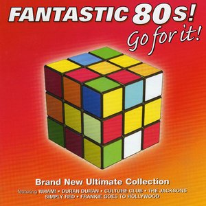 Fantastic 80s!  Go For It! (Brand New Ultimate Collection)