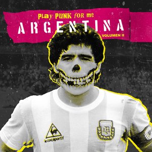 Play Punk for Me Argentina, Vol. II [Explicit]