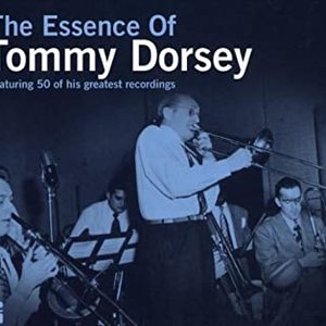 THE ESSENCE OF TOMMY DORSEY