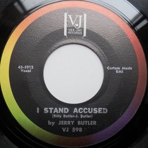 I Stand Accused / I Don't Want to Hear Anymore