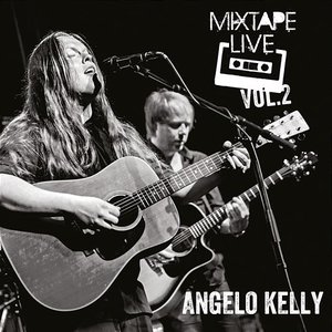 Angelo Kelly - Mixtape Live, Vol. 2 - Zortam Music