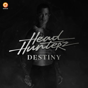 headhunterz - Destiny - Zortam Music