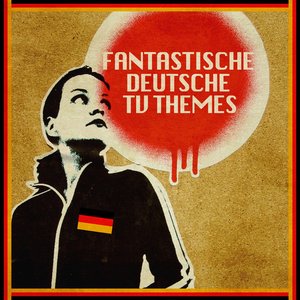 Image for 'Fantastische Deutsche TV Themes'