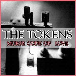 The Tokens - Morse Code Of Love