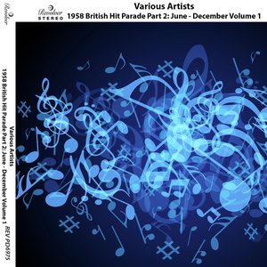 1958 British Hit Parade, Pt. 2: June - December, Vol. 1