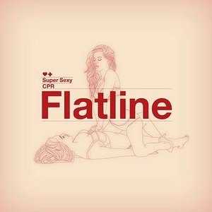 Flatline (Super Sexy CPR)