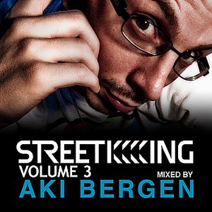 Street King Vol.3 mixed by Aki Bergen