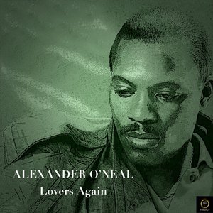 Alexander O'neal, Lovers Again