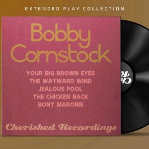 Bobby Comstock: The Extended Play Collection