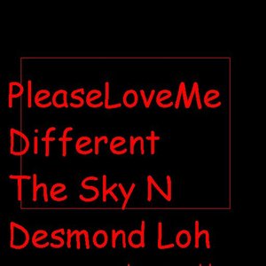 Please Love Me The Sky N Desmond Loh