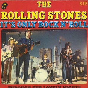 It's Only Rock 'N Roll / Through The Lonely Nights