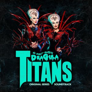 Dragula: Titans Soundtrack