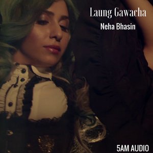 Laung Gawacha - Single