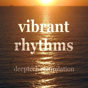 Vibrant Rhythms (Deeptech Housemusic Tunes in E-Key)