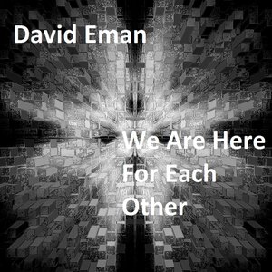 We Are Here for Each Other
