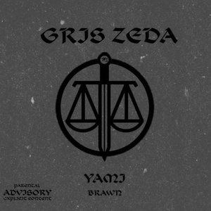 Gris Zeda [Explicit]