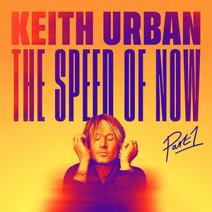 Keith Urban - The Speed Of Now, Pt. 1 - Zortam Music