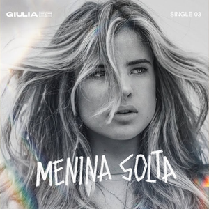 Giulia Be - Menina Solta Lyrics - Zortam Music