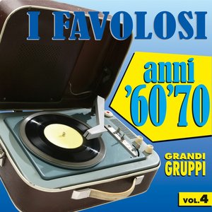 I favolosi anni '60 - '70, vol. 4