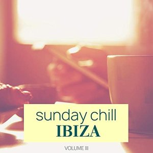 Sunday Chill - Ibiza, Vol. 3