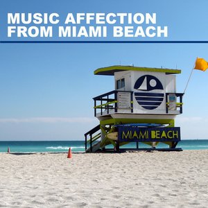 Music Affection From Miami Beach Vol.1