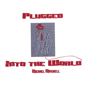 Image for 'Plugged Into The World'