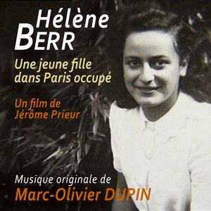 Le Journal d'Hélène Berr : Une jeune fille dans Paris occupé (Bande originale du film de Jérôme Prieur)