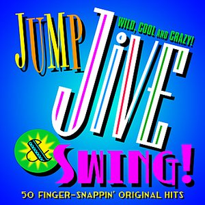 Jump, Jive & Swing - 50 Finger Snappin' Original Hits