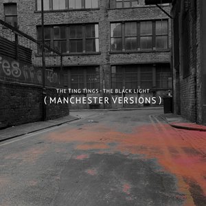 The Black Light (Manchester Versions)