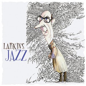 Philip Larkin's Jazz: A Celebration