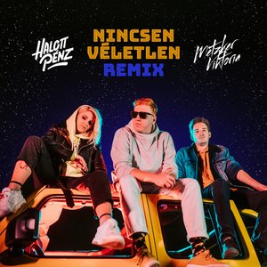 Nincsen Véletlen (feat. Metzker Viktória) [Metzker Viktória Remix] - Single