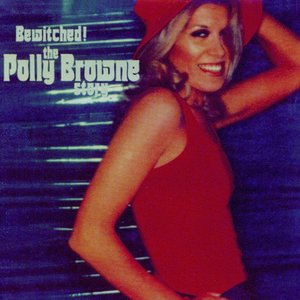 Bewitched! The Polly Browne Story