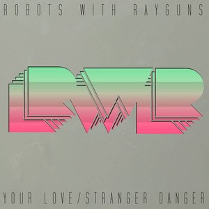 Your Love / Stranger Danger