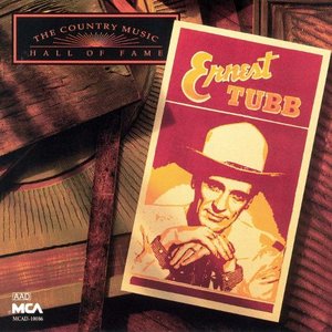 The Country Music Hall of Fame: Ernest Tubb