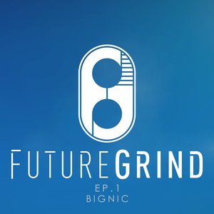 FutureGrind EP.1