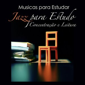 Musicas para Estudar: Jazz para Estudo, Concentração e Leitura