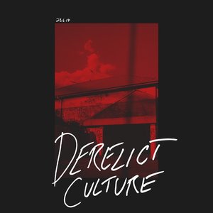 Derelict Culture