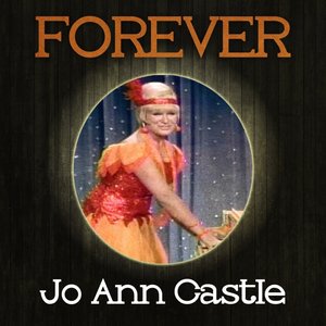 Forever Jo Ann Castle