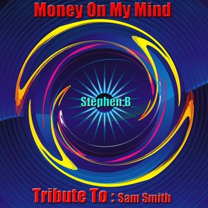 Money On My Mind: Tribute to Sam Smith