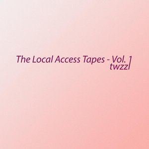 The Local Access Tapes, Vol. 1
