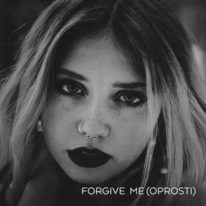 Forgive Me (Oprosti) - Single