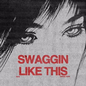 swaggin like this - Single