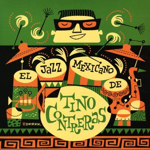 El Jazz Mexicano De Tino Contreras