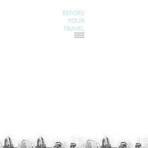 Before Your Travel [EP]