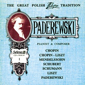 The Great Polish Chopin Tradition: Ignacy Jan Paderewski