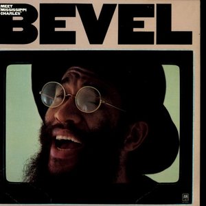 Meet "Mississippi Charles" Bevel