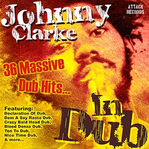 Johnny Clarke in Dub