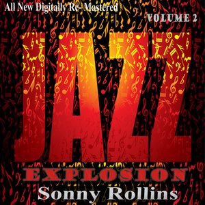 Sonny Rollins: Jazz Explosion, Vol. 2 (Re-Mastered)