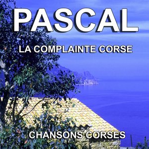 Chansons Corses (La complainte Corse)