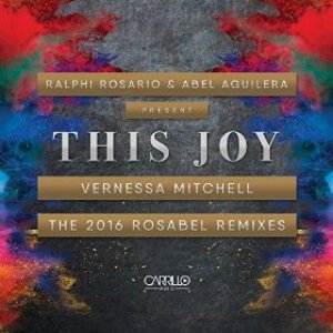 Ralphi Rosario & Abel Aguilera Present: This Joy, the 2016 Rosabel Remixes